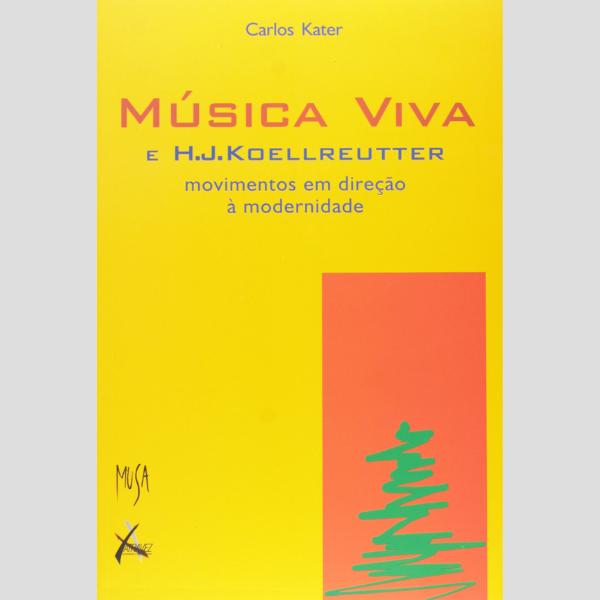 Música Viva e H.J.Koellreutter: movimentos em direção à modernidade